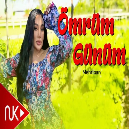 Mehriban - Omrum Gunum Mehriban - Omrum Gunum
