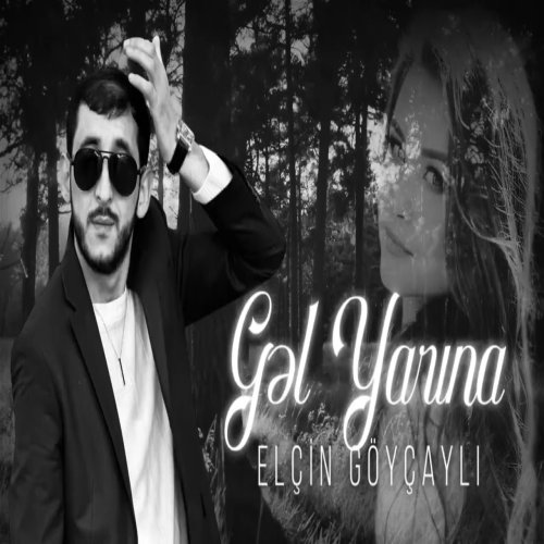 Elcin Goycayli - Gel Yarina