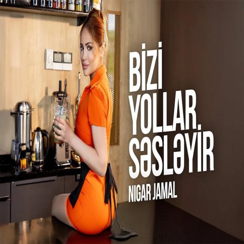Nigar Jamal - Bizi Yollar Səsləyir Nigar Jamal - Bizi Yollar Səsləyir