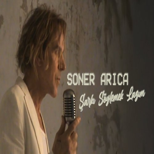 Soner Arıca - Şarkı Söylemek Lazım