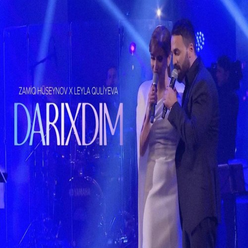 Zamiq Hüseynov,Leyla Quliyeva - Darıxdım