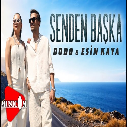 Dodo & Esin Kaya - Senden Başka Dodo & Esin Kaya - Senden Başka