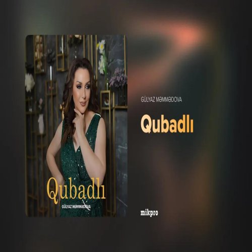 Gülyaz Məmmədova - Qubadlı