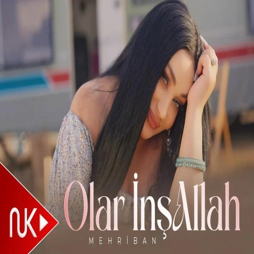 Mehriban - Olar InşAllah