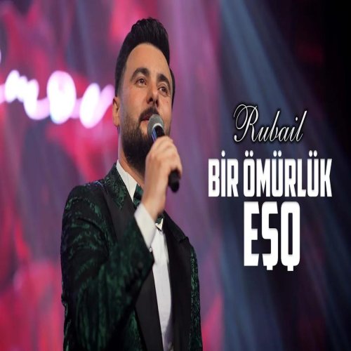 Rubail Azimov - Bir Ömürlük EŞQ Rubail Azimov - Bir Ömürlük EŞQ