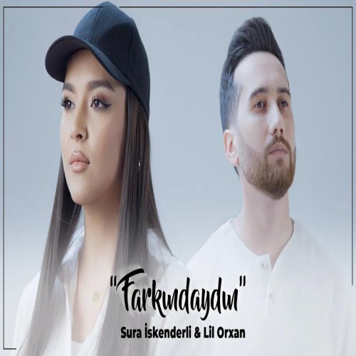 Sura Isgenderli,Lil Orxan - Farkındaydın