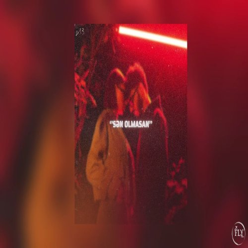 x13əhram - Sən olmasan