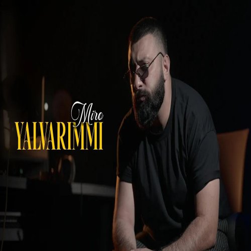 Miro - Yalvarımmı Miro - Yalvarımmı