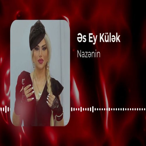 Nazenin Salayeva - Əs Ey Külək