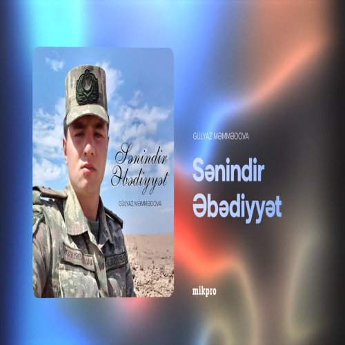 Gülyaz Məmmədova - Sənindir Əbədiyyət