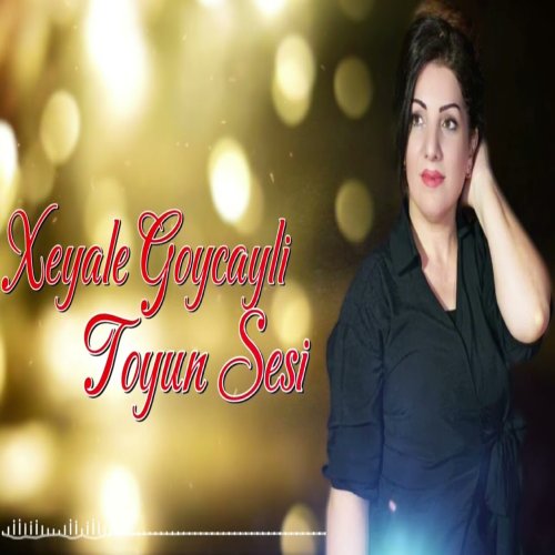 Pervin Sedalı - Xeyale Goycayli 