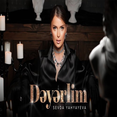Sevda Yahyayeva - Dəyərlim