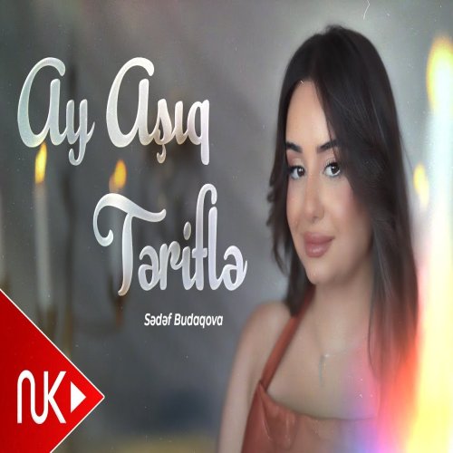 Sədəf Budaqova - Ay Asiq Terifle