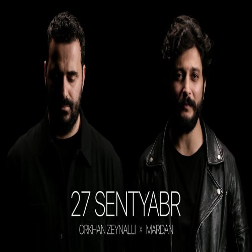 Orkhan Zeynalli & MARDAN -  Sentyabr