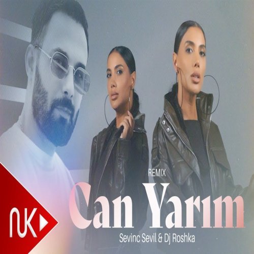 Sevil Sevinc & Dj Roshka - Can Yarim (Remix)