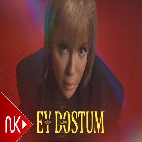 Səidə Sultan - Ey Dostum