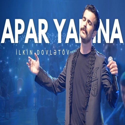 İlkin Dovletov - Apar Yanına