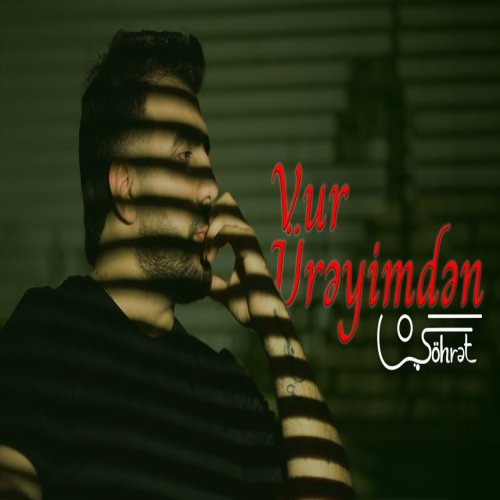Şöhret Memmedov - Vur Ürəyimdən