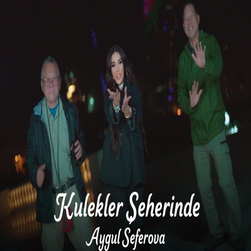 Aygül Səfərova - Kulekler Seherinde