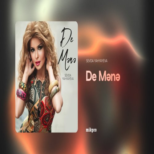 Sevda Yahyayeva - De Mənə