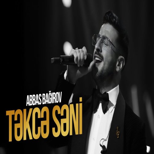 Abbas Bağırov - Təkcə Səni