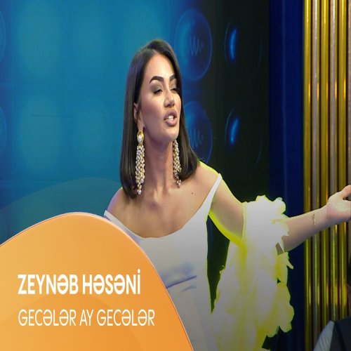 Zeynəb Həsəni - Gecələr Ay Gecələr