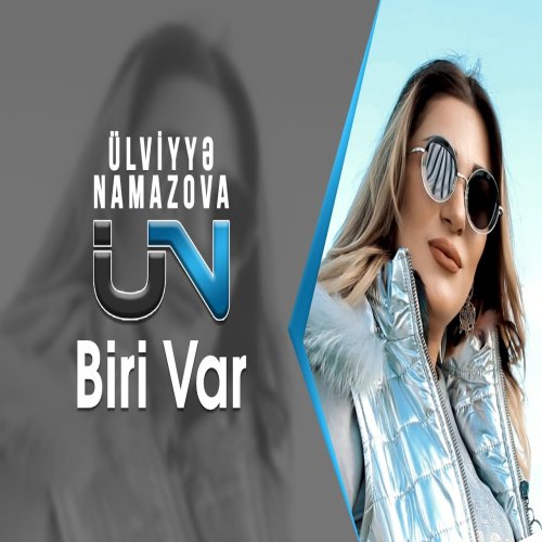 Ülviyye Namazova - Biri Var