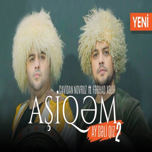 Ferhad Xelif & Cavidan Novruz - Aşiqem Ay deli qız