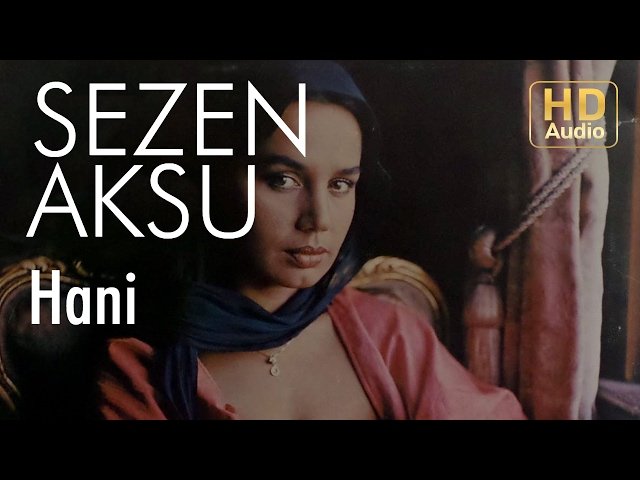 Sezen Aksu - Hani