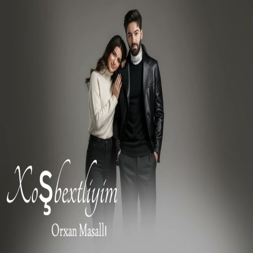Orxan Masalli - Xosbextliyim