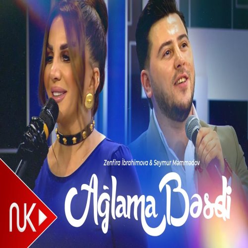 Seymur Memmedov & Zenfira İbrahimova - Aglama Besdi Seymur Memmedov & Zenfira İbrahimova - Aglama Besdi