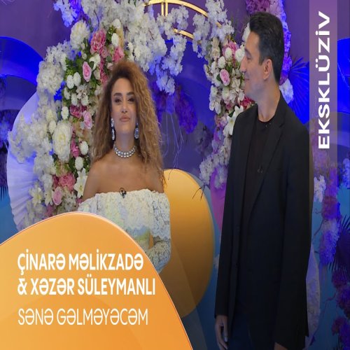 Çınare Melikzade & Xəzər Süleymanlı - Sənə Gəlməyəcəm Çınare Melikzade & Xəzər Süleymanlı - Sənə Gəlməyəcəm