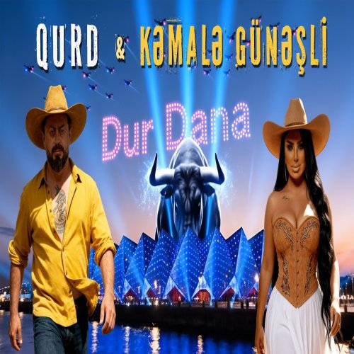 Kəmalə Günəşli & Qurd - Dur Dana Kəmalə Günəşli & Qurd - Dur Dana