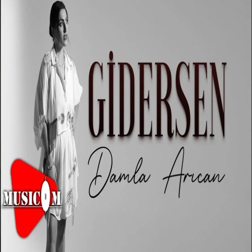Damla Arıcan - Gidersen