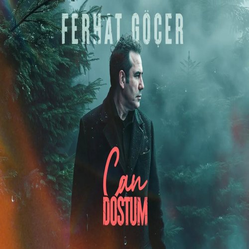 Ferhat Göçer - Can Dostum