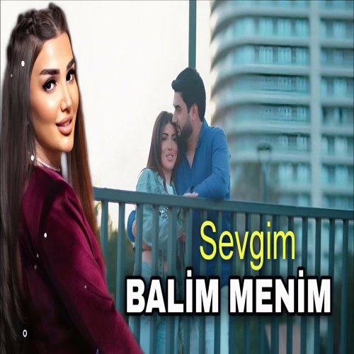 Sevgim - Balim Menim