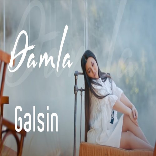 Damla -  Gelsin