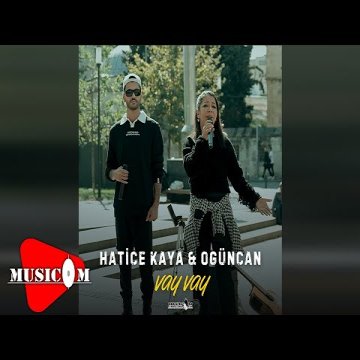 Hatice Kaya,Ogüncan - Vay Vay