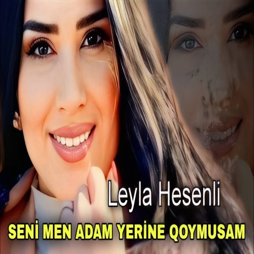 Pervin Sedalı,Leyla Hesenli - Seni Men Adam Yerine Qoymusam