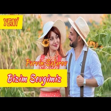 Pervin Seferov - Bizim Sevgimiz