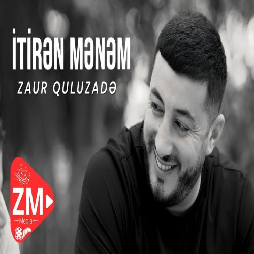 Zaur Quluzade - Itiren menem