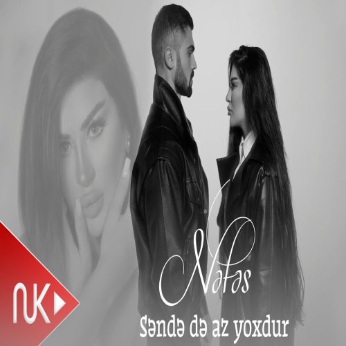 Nəfəs - Sende de Az Yoxdur Nəfəs - Sende de Az Yoxdur