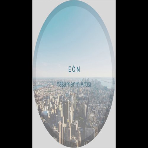 Eon - Yaşamanın artısı