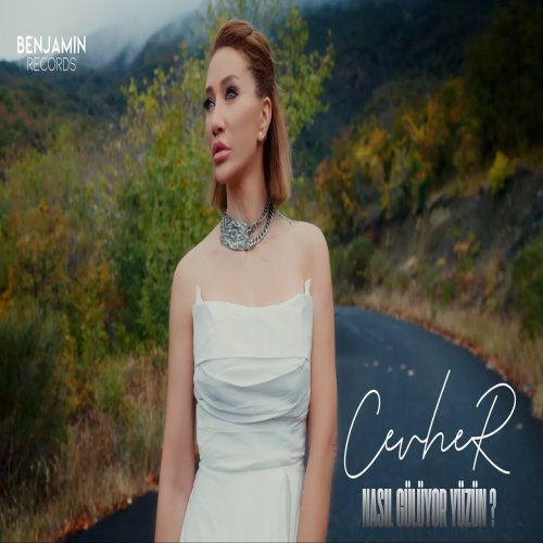 Cevher - Nasıl Gülüyor Yüzün?