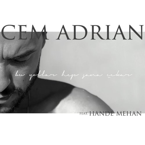 Cem Adrian,Hande Mehan - Bu Yollar Hep Sana Çıkar