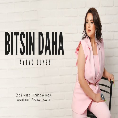 Aytac Gunes - Bitsin Daha