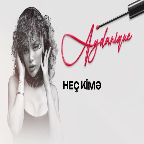 Aydanique - Heç Kimə