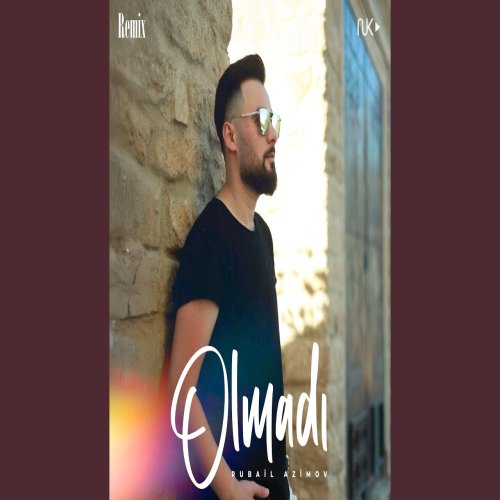 Rubail Azimov - Olmadı (Remix)
