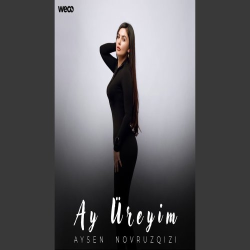 Ayşen Novruzqızı - Ay Üreyim