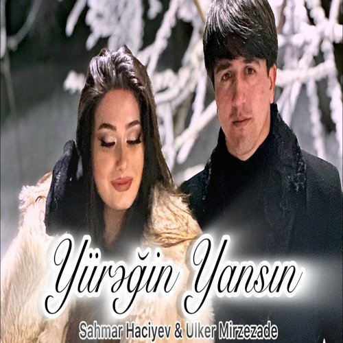 Ulker Mirzezade - Yüreğin Yansın